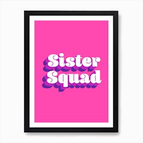 Sister Squad pink Art Print