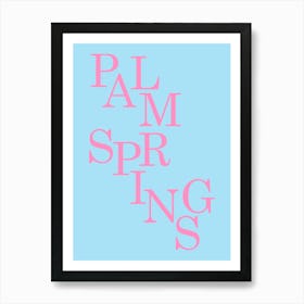 Palm Springs Blue And Pink Art Print