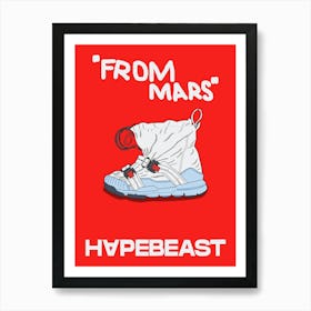 From Mars Hype Beast Art Print