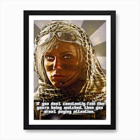 Valkyrie Rainbow Six If You Don T Constantly Feel Like You Re Being Watched, Then You Aren T Paying Attention Art Print