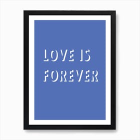 Love Is Forever 1 Art Print