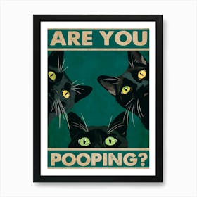 Funny Bathroom Are You Pooping Funny Cat Art Print Art Print