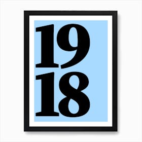 1918 Typography Date Year Word Art Print