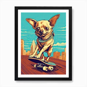 Chihuahua Dog Skateboarding Illustration 2 Art Print