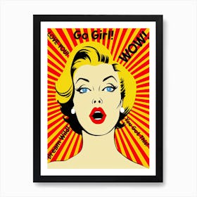 Go Girl! Wow! Motivational woman poster Art Print