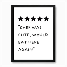 Chef Was Cute Art Print