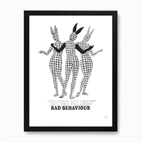 Bad Behaviour Mono Art Print