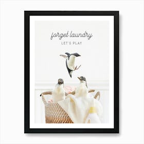 Penguins Forget Laundry Let S Play Art Print