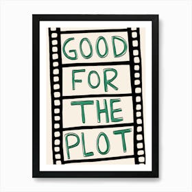 Good for the Plot Green Affiche