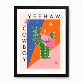 Yeehaw Cowboy 1 Art Print