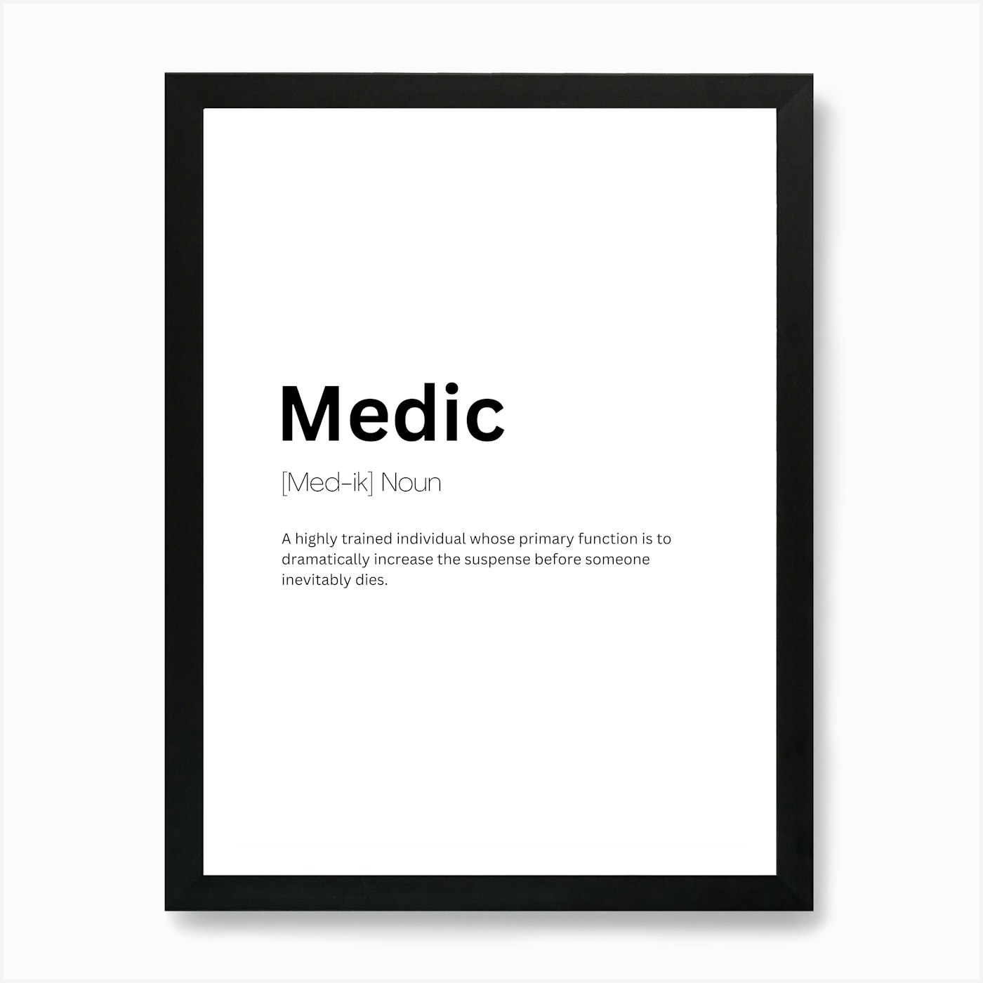 Medic Definition Meaning Art Print Framed Wall Art Poster Canvas Print Picture