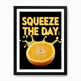 Squeeze The Day, Orange 1 Art Print