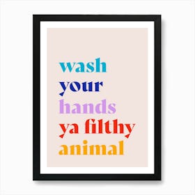 Wash Your Hands Filthy Animal Art Print