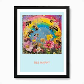 Bee Happy Rainbow Poster 2 Art Print
