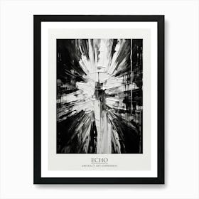 Echo Abstract Black And White 4 Poster Art Print