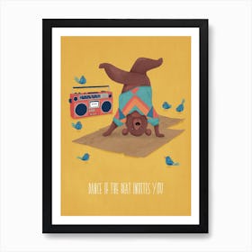 Dance if the Beat Invites you Break Dancing Bear Birds Radio Boom Box Art Print