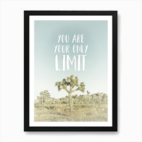 Desert Impression You Are Your Only Limit Art Print