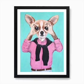 Chihuahua Is Watching You Art Print