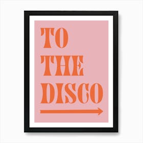 To The Disco - Orange And Pink Art Print