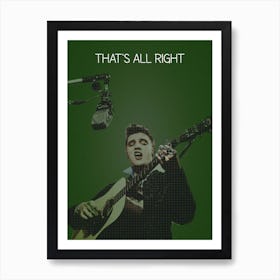 That S All Right Elvis Presley Art Print