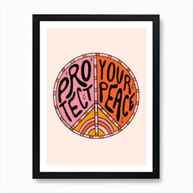 Protect Your Peace Art Print