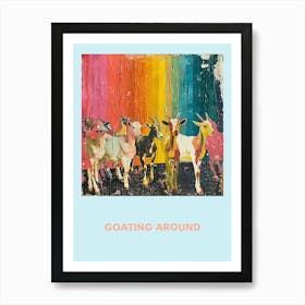 Goating Around Rainbow Goat Poster 2 Art Print