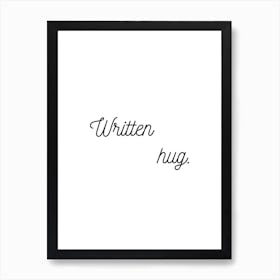 Written Hug White Art Print