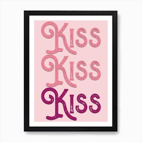 Kiss Kiss Kiss Pink Quote Typography Art Print