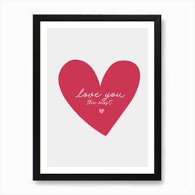 'Love You The Most' Heart Print Art Print