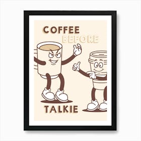 Coffee Time Quote Poster "Coffee Before Talkie" Mascot Style, Morning Coffee Decor, Coffee Lover Gift, Gift For Him Art Print