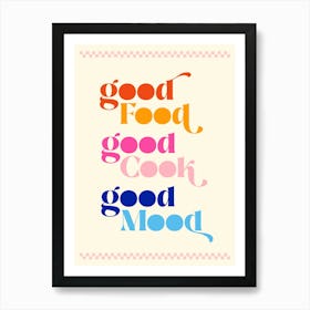 Good food, Good cook, Good mood - retro colourful typography Art Print