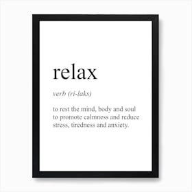 Relax Definition Meaning Art Print