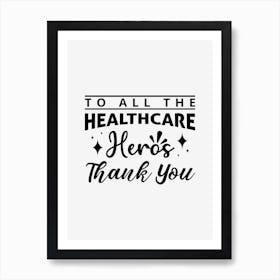 Healthcare Heroes Thank You 1 Art Print