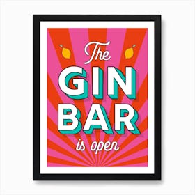 The Gin Bar Is Open Drinks Art Print