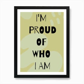 PROUD Quote typography Yellow Art Print