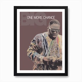 One More Chance Biggie Smalls The Notorious Big Art Print