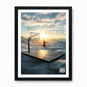 Inspirational Poster: Big Play Bigger! Art Print