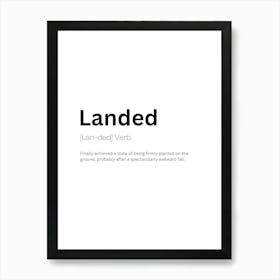 Landed Definition Meaning Art Print