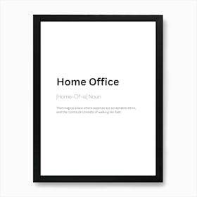 Home Office Definition Meaning Art Print