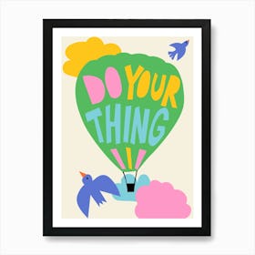 Do Your Thing Hot Air Ballon Inspirational Quote For Kids Art Print