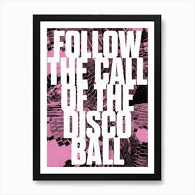 Follow The Disco Art Print