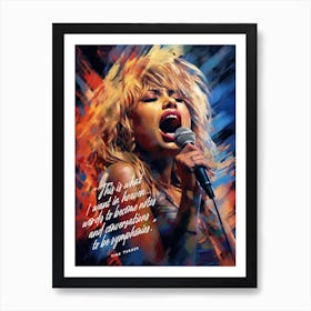 Tina Turner Art Quote Art Print