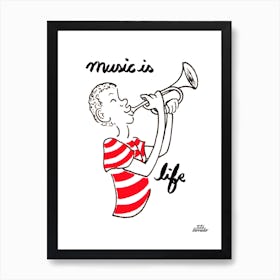 Music Is Life Art Print