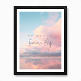 Dream Big Pastel Beach Art Print