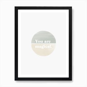 You Are Magical Sage Green Art Print
