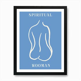 Spiritual Woo Woman Art Print