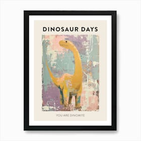 You Are Dinomite Dinosaur Poster 10 Art Print