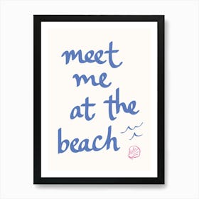 Meet Me At The Beach Art Print