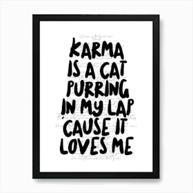 Karma Is A Cat 1 Art Print