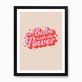 The Babe With The Power Art Print